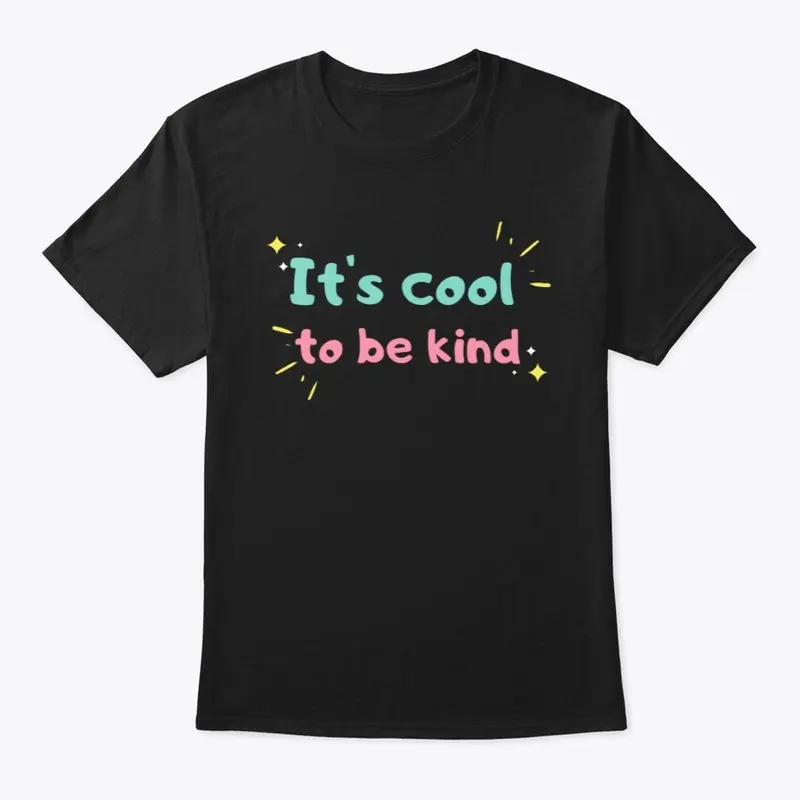 It's cool to be kind 